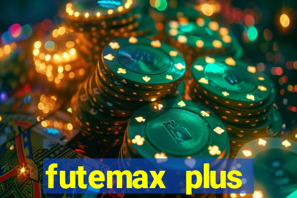 futemax plus futebol ao vivo